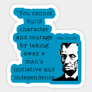 Abe Lincoln Empowerment Quote Sticker